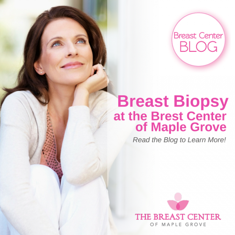 Breast Biopsy At The Breast Center Of Maple Grove Breast Center Maple